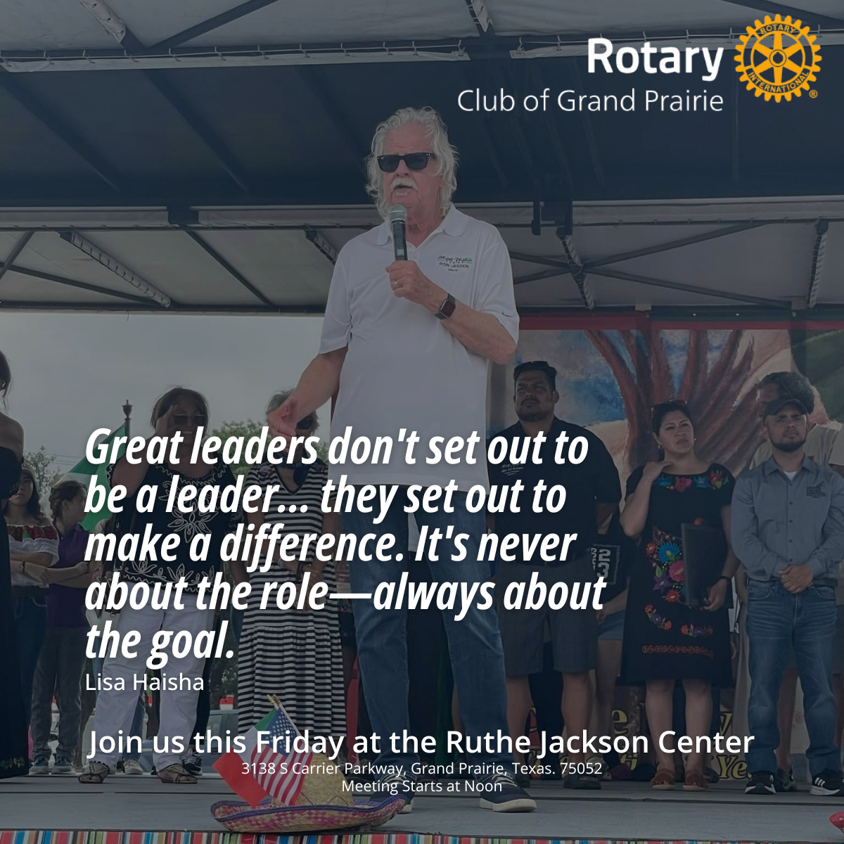 Great leaders set out to make a difference, featured by the Rotary Club of Grand Prairie